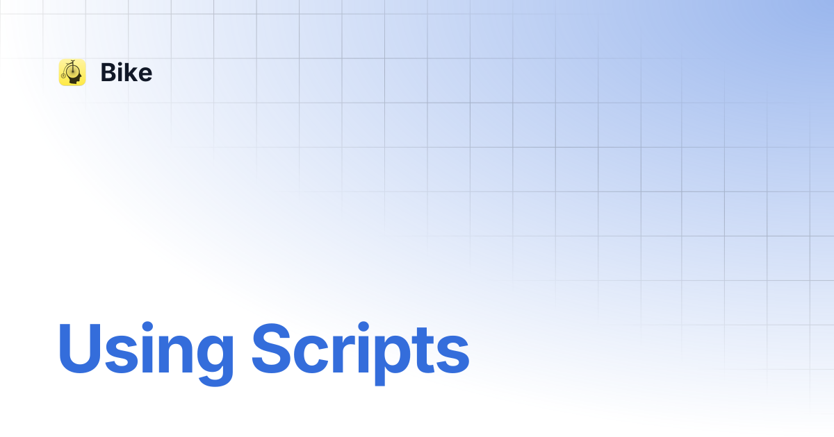 Using Scripts | Bike